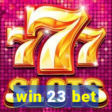 win 23 bet
